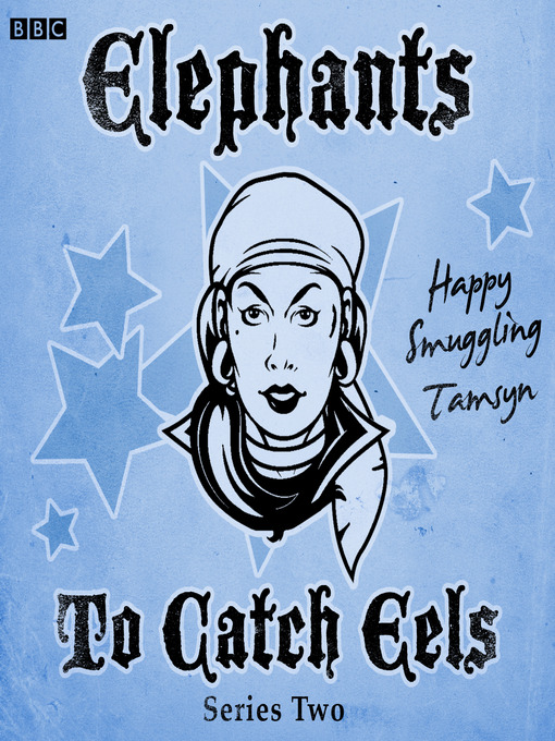Title details for Elephants to Catch Eels, Series 2, Episode 3 by Tom Jamieson - Available